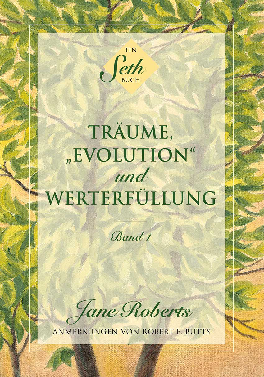 Träume, Evolution Und Werterfüllung Band 1